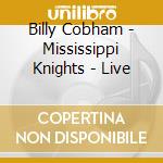 Billy Cobham - Mississippi Knights - Live cd