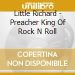 Little Richard - Preacher King Of Rock N Roll cd musicale di Little Richard