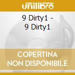 9 Dirty1 - 9 Dirty1 cd
