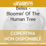 Beliss - Bloomin' Of The Human Tree cd