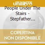 People Under The Stairs - Stepfather (Cd+Dvd) cd