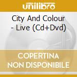 City And Colour - Live (Cd+Dvd)