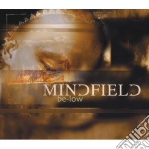 Mindfield - Be-low cd musicale di Mindfield