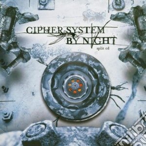 Cipher System/by Nig - Split cd musicale di Cipher system/by nig