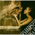 Fear My Thoughts - Hell Sweet Hell