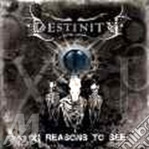 Destinity - Xi Reasons To See cd musicale di DESTINITY