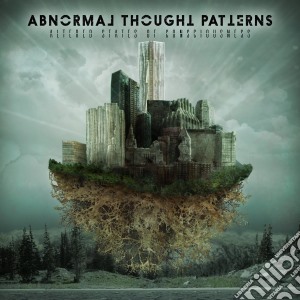 Abnormal Thought Patterns - Altered States Of Consciousness cd musicale di Abnormal thought pat