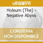 Holeum (The) - Negative Abyss cd