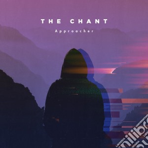 Chant (The) - Approacher cd musicale di The Chant