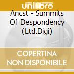 Ancst - Summits Of Despondency (Ltd.Digi) cd