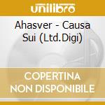 Ahasver - Causa Sui (Ltd.Digi) cd