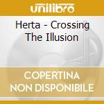 Herta - Crossing The Illusion cd