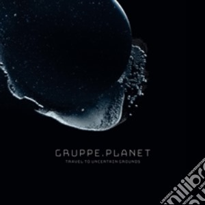 (LP Vinile) Gruppe Planet - Travel To Uncertain Grounds (2 Lp) lp vinile