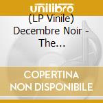 (LP Vinile) Decembre Noir - The Renaissance Of Hope vinile