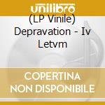 (LP Vinile) Depravation - Iv Letvm vinile