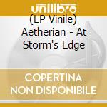 (LP Vinile) Aetherian - At Storm's Edge vinile
