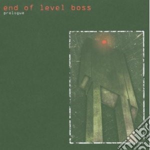 End Of Level Boss - Prologue cd musicale di END OF LEVEL BOSS