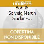 Bob & Solveig,Martin Sinclar - Africanism Ii (2 Cd) cd musicale