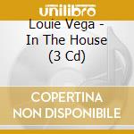 Louie Vega - In The House (3 Cd) cd