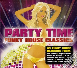 Party Time Funky House Classics / Various cd musicale di ARTISTI VARI