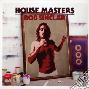 Bob Sinclar - House Masters (2 Cd) cd musicale di SINCLAR BOB