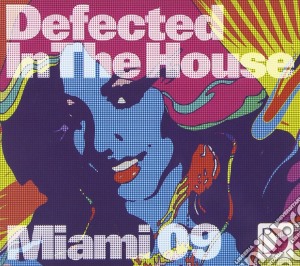Defected In The House Miami 09 / Various cd musicale di ARTISTI VARI