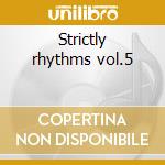 Strictly rhythms vol.5 cd musicale di Slave Radio
