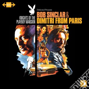 Bob Sinclar & Dimitri From Paris - Knights Of The Playboy Mansion (2 Cd) cd musicale di Sinclar bob & dimitri from par