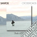 Santos - Crossroads cd