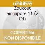 Zoukout Singapore 11 (2 Cd) cd