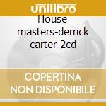 House masters-derrick carter 2cd cd