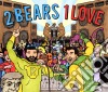 2 Bears 1 Love / Various (2 Cd) cd