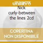 Nick curly-between the lines 2cd cd musicale di Nick Curly