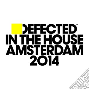 Defected in the house amsterdam 2014 3cd cd musicale di Artisti Vari