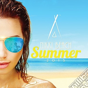 Nikki Beach Summer 2015 (2 Cd) cd musicale