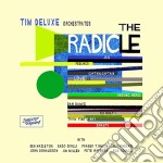 Tim Deluxe - The Radicle