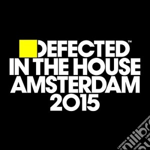 Defected In The House - Defected In The House Amsterdam 2015 (3 Cd) cd musicale