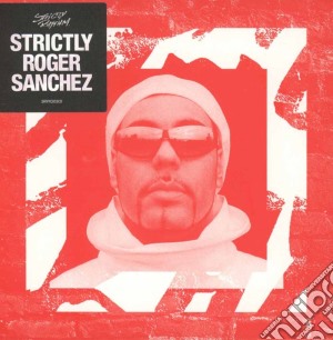 Strictly Roger Sanchez (3 Cd) cd musicale