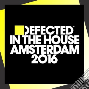 Defected In The House Amsterdam 2016 (2 Cd) cd musicale