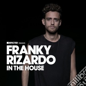 Franky Rizardo - Defected Presents In The House cd musicale di Franky Rizardo
