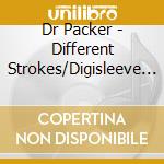 Dr Packer - Different Strokes/Digisleeve (2 Cd) cd musicale di Dr Packer