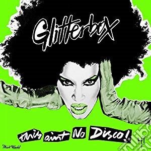 Melvo Baptiste - Glitterbox: This Is Ain'T No Disco (3 Cd) cd musicale di Melvo Baptiste
