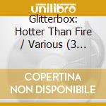 Glitterbox: Hotter Than Fire / Various (3 Cd) cd