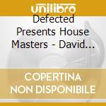 Defected Presents House Masters - David Penn (2 Cd) cd musicale