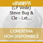 (LP Vinile) Steve Bug & Cle - Let It Go / Suitcase In A Box [12''] vinile