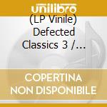 (LP Vinile) Defected Classics 3 / Various vinile
