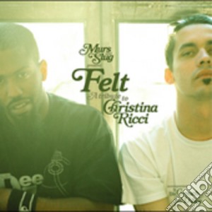 Felt - Felt: Tribute To Christina Ricci cd musicale di Felt