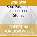 Soul Position - 8 000 000 Stories