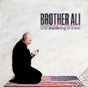 (LP VINILE) Mourning in america anddreaming in color lp vinile di Ali Brother