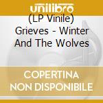 (LP Vinile) Grieves - Winter And The Wolves vinile
